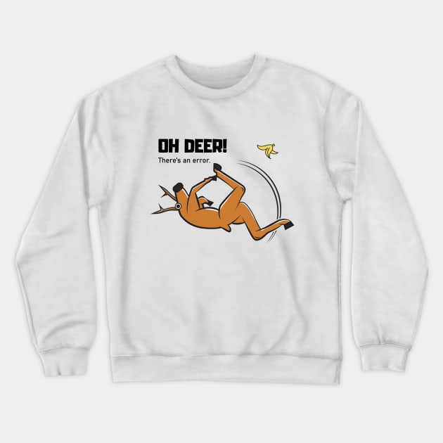 Oh deer! There's an error! Crewneck Sweatshirt by Holkers